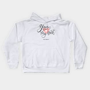 You Won My Heart Calligraphy Kids Hoodie